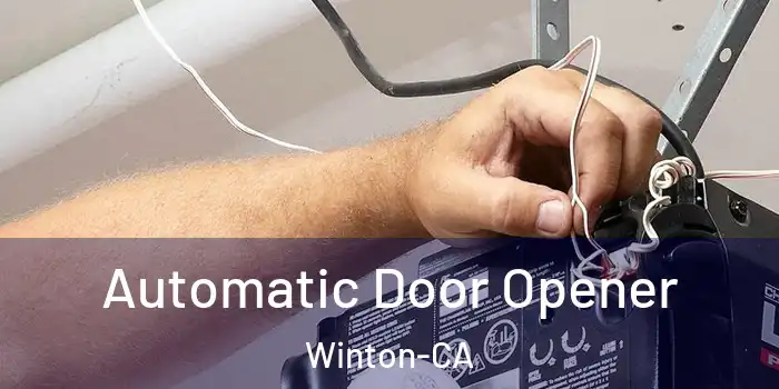  Automatic Door Opener Winton-CA