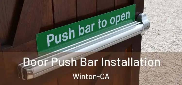  Door Push Bar Installation Winton-CA