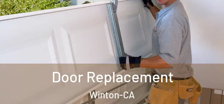  Door Replacement Winton-CA