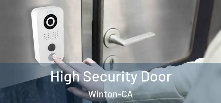  High Security Door Winton-CA