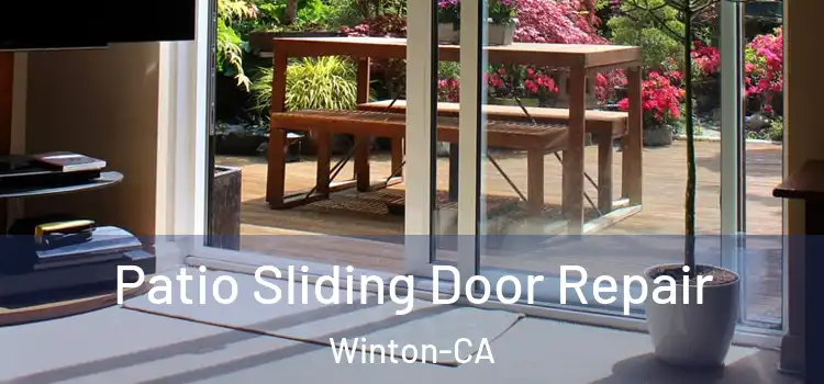  Patio Sliding Door Repair Winton-CA